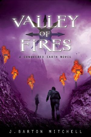 [Conquered Earth 03] • Valley of Fires